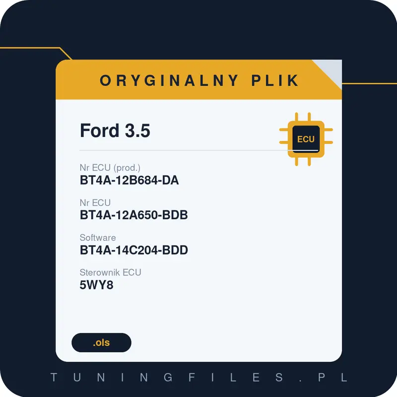Oryginalny plik Ford 3.5 BT4A-12B684-DA BT4A-12A650-BDB BT4A-14C204-BDD